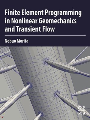 cover image of Finite Element Programming in Non-linear Geomechanics and Transient Flow